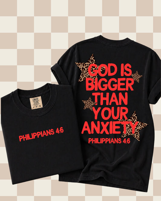 GOD is BIGGER THAN YOUR ANXIETY TEE ❤️⭐️