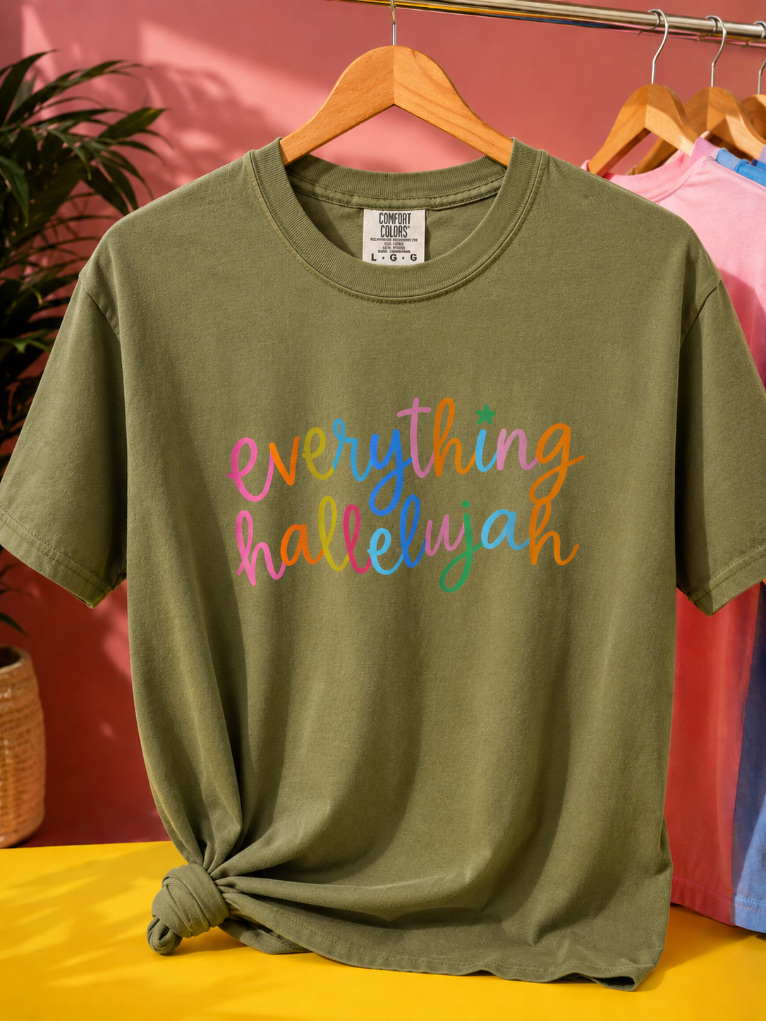 EVERYTHING HALLELUJAH TEE