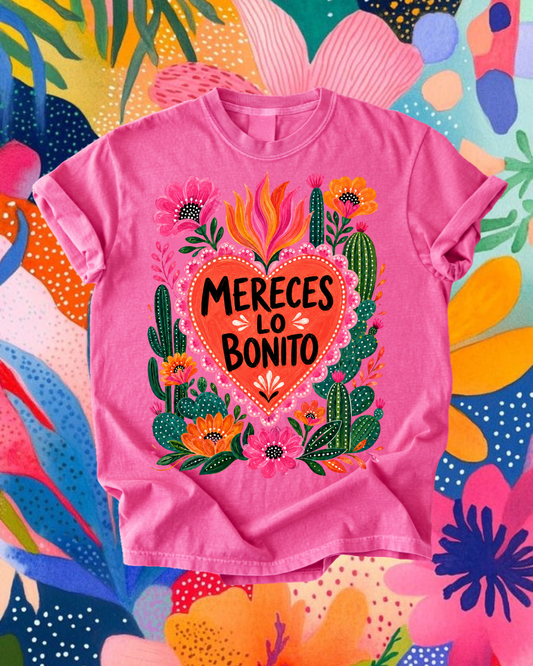 Mereces Lo Bonito Tee