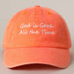 God is Good All The Time Embroidery Baseball Cap
