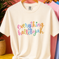 EVERYTHING HALLELUJAH TEE