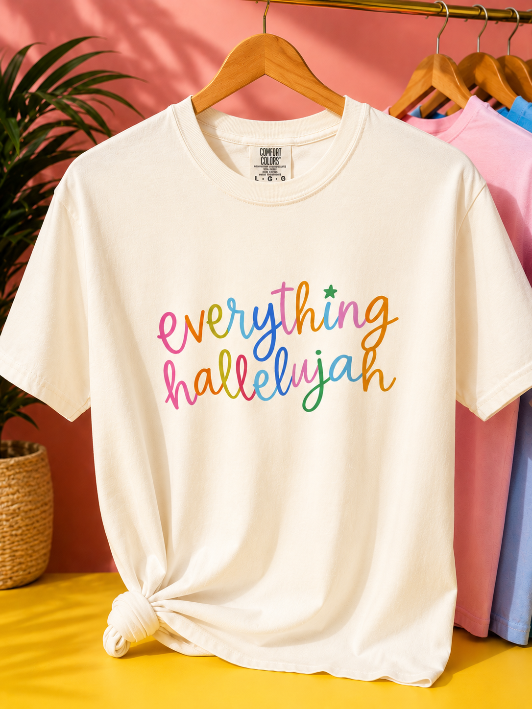 EVERYTHING HALLELUJAH TEE