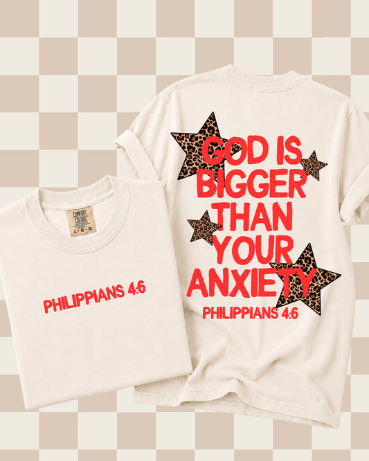 GOD is BIGGER THAN YOUR ANXIETY TEE ❤️⭐️