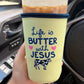 Life is Butter with Jesus Drink Sleeve