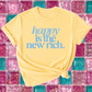 Happy is the NEW RICH TEE 🩵