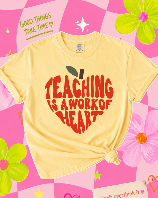 TEACHING IS A WORK OF HEART ❤️ 🍎 TEE