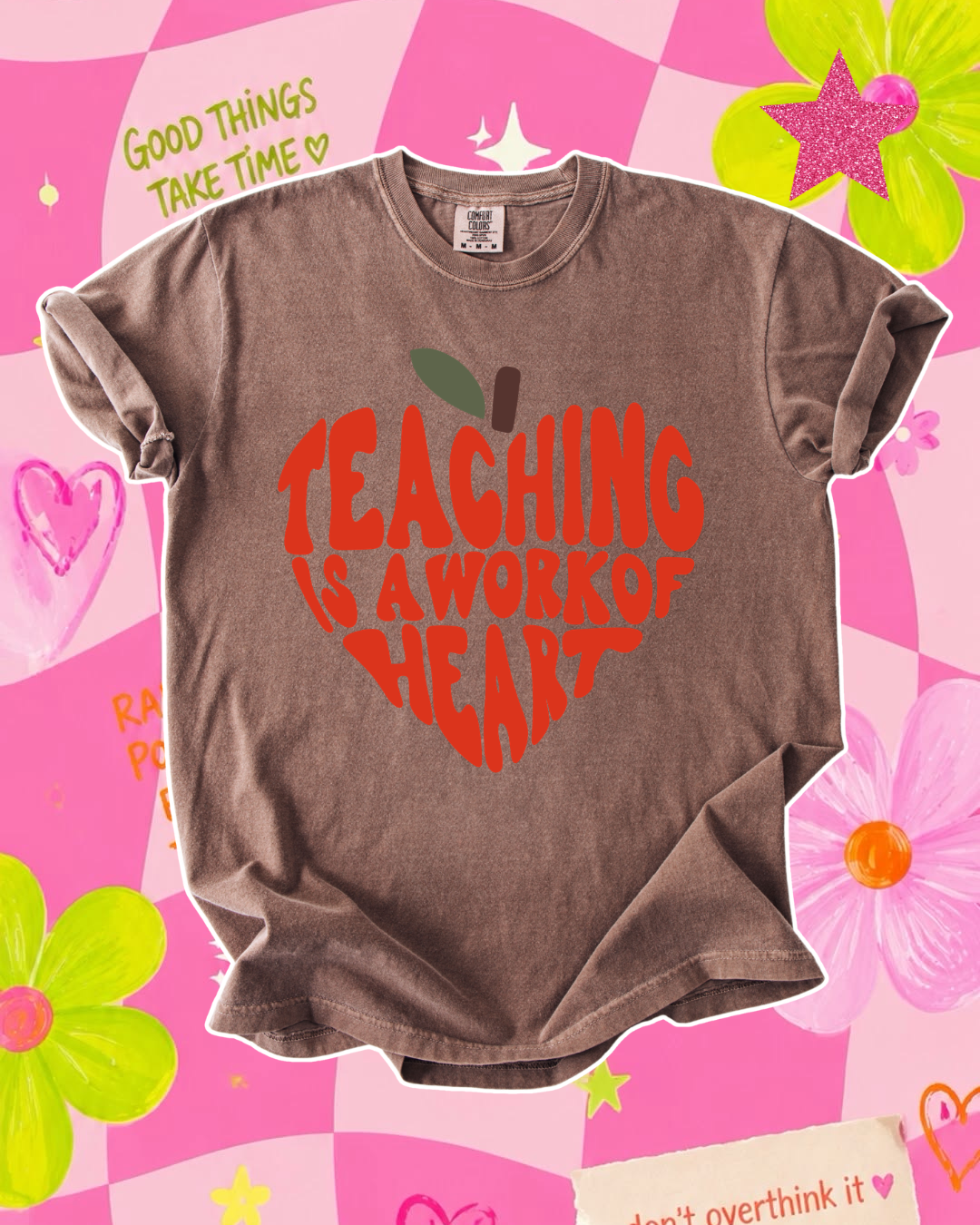 TEACHING IS A WORK OF HEART ❤️ 🍎 TEE