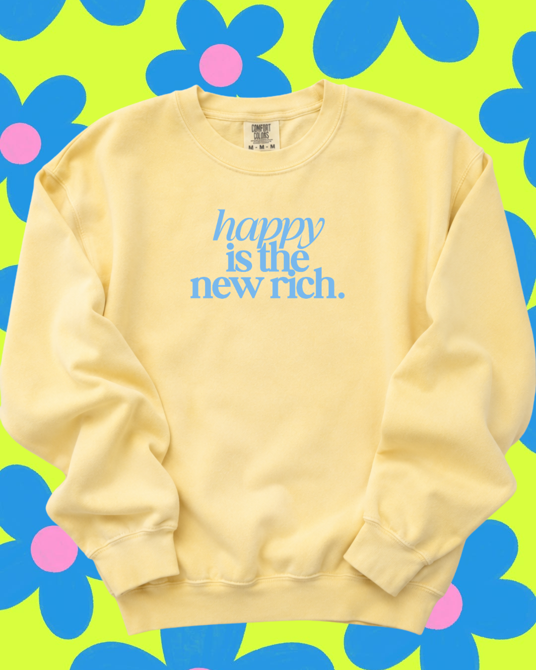 HAPPY IS THE NEW RICH SWEATER 🩵✨