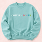 COFFEE + BOOKS CREWNECK 📚🌈