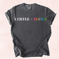 COFFEE + BOOKS Tee 📚🌈✨