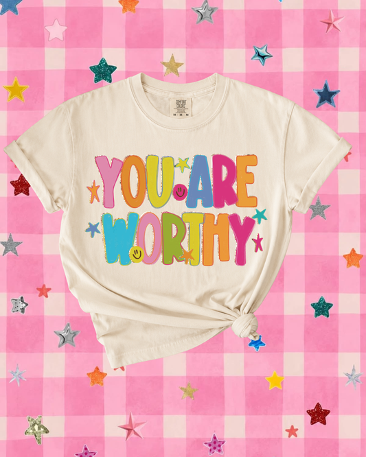 You Are Worthy Tee