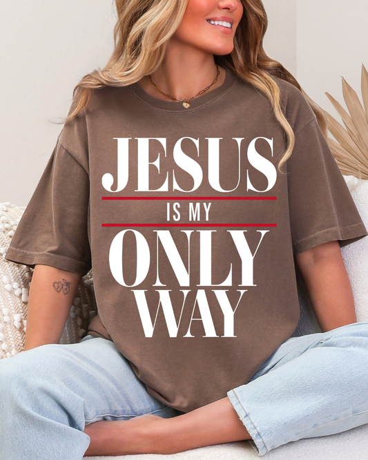 Jesus Is My Only Way Tee