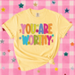 You Are Worthy Tee