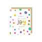 There's So Much Joy Ahead Greeting Card